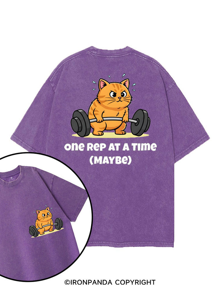ONE REP AT A TIME (MAYBE) printed Gym Shirt