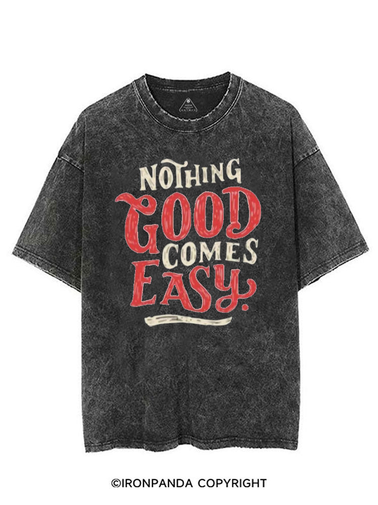 NOTHING GOOD COMES EASY VINTAGE GYM SHIRT