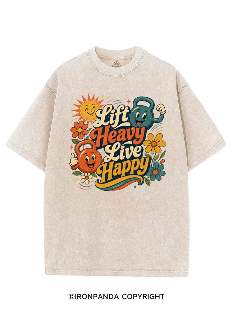 LIFT HEAVY LIVE HAPPY FUNNY GYM VIBE VINTAGE GYM SHIRT