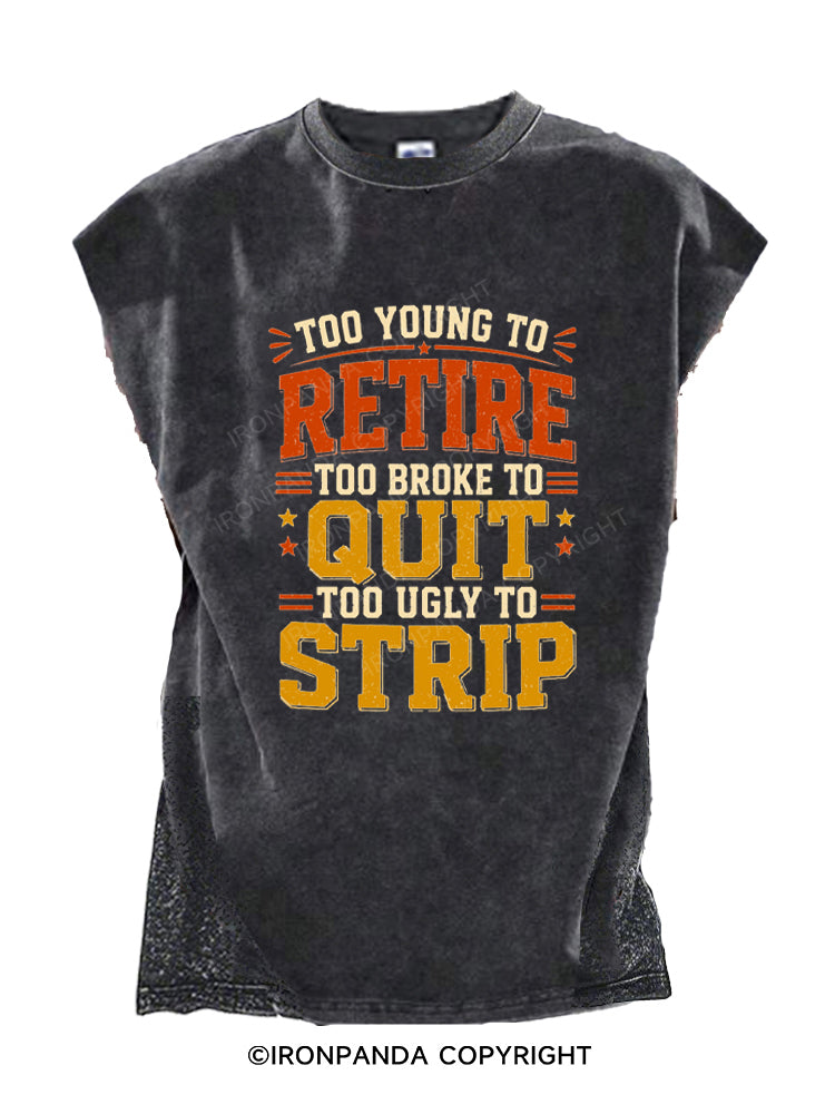Too Ugly To Strip Cut Off Tank