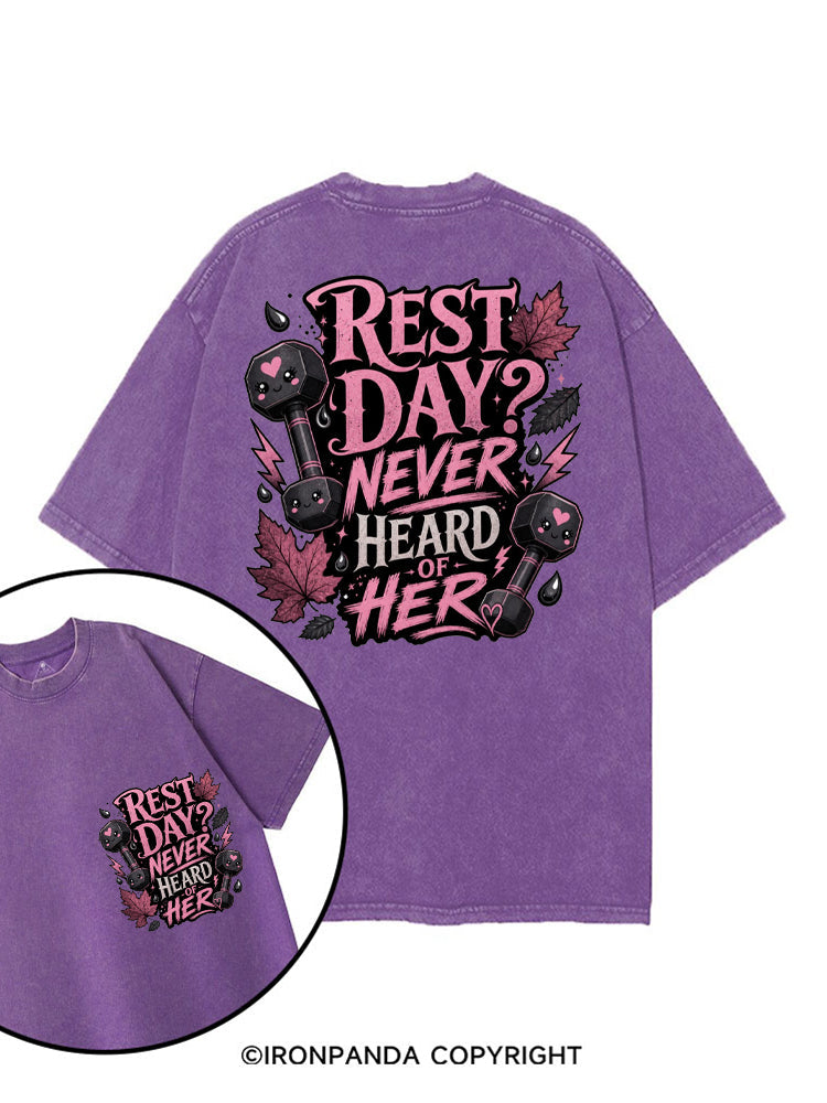 REST DAY NEVER HEARD OF HER printed Gym Shirt