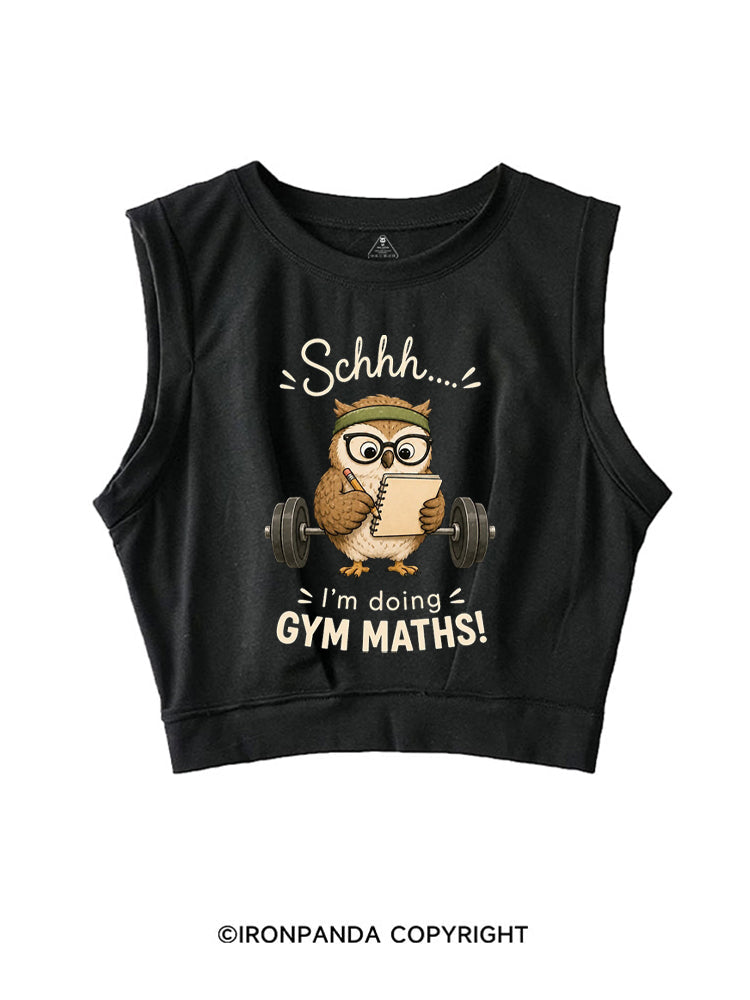 SCHHH I'M DOING GYM MATHS OWL SLEEVELESS CROP TOPS