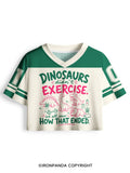 DINOSAURS DIDN'T EXERCISE. WE ALL SAW HOW THAT ENDED Pro Mesh Jersey