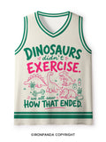 DINOSAURS DIDN'T EXERCISE. WE ALL SAW HOW THAT ENDED Mesh Tank Top