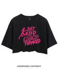 JUST KEEP MOVING FORWARD FITNESS CROP TOPS