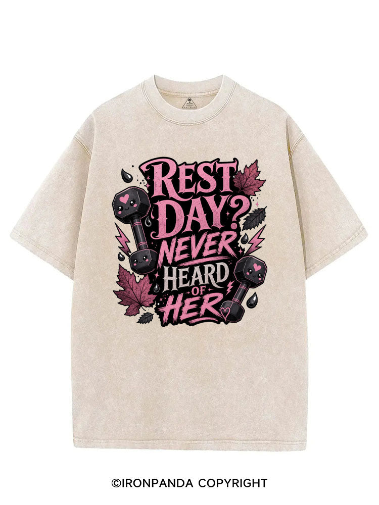 REST DAY NEVER HEARD OF HER VINTAGE GYM SHIRT