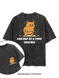 ONE REP AT A TIME (MAYBE) printed Gym Shirt