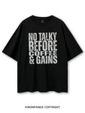 NO TALKY BEFORE COFFEE & GAINS COTTON PUMP COVER