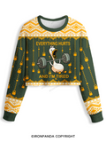 EVERYTHING HURTS AND I'M TIRED Crop Ugly Sweater