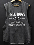 Free Hugs Just Kidding Don't touch me funny Scoop Bottom Cotton Tank