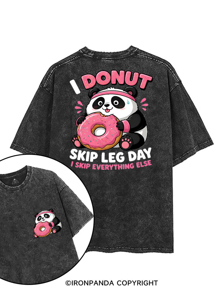 I DOUNT SKIP LEG DAY  I SKIP EVERYTHING ELSE PANDA printed Gym Shirt