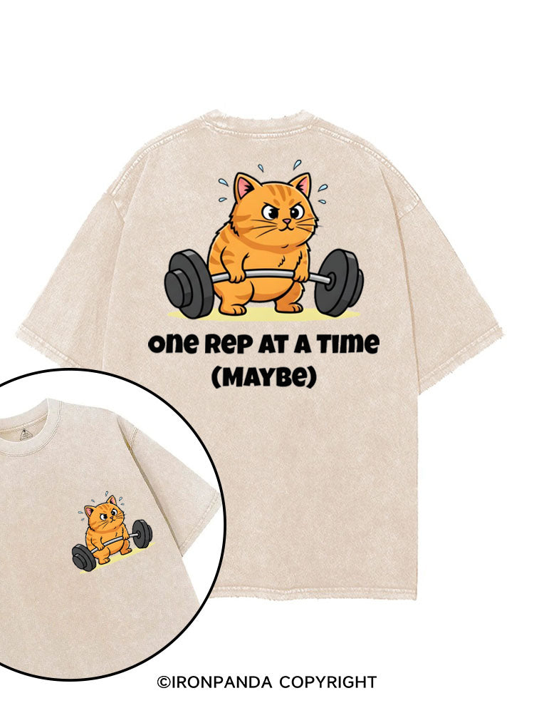 ONE REP AT A TIME (MAYBE) printed Gym Shirt