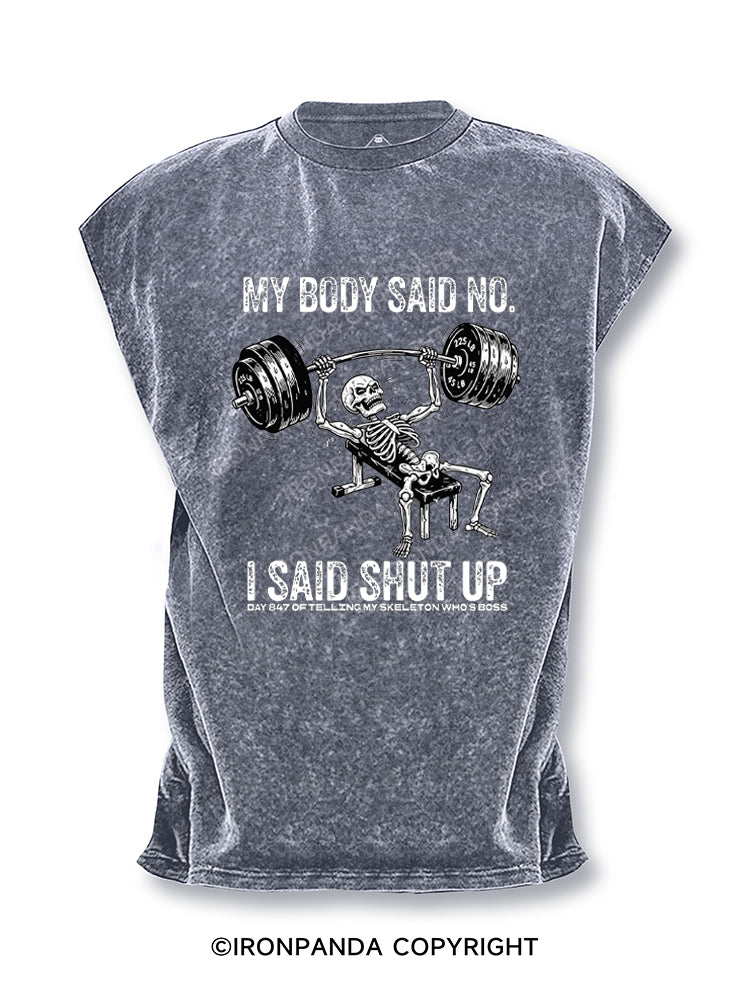 My Body Said No I Said Shut Up Skeleton Cut Off Tank