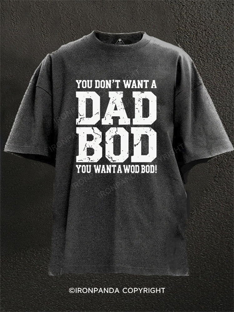 No to Dad bods...go WOD or go home Washed Gym Shirt