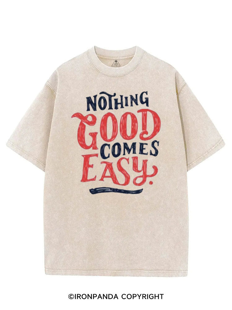NOTHING GOOD COMES EASY VINTAGE GYM SHIRT