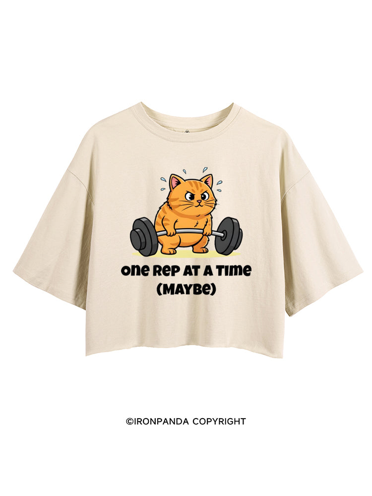 ONE REP AT A TIME (MAYBE) CROP TOPS