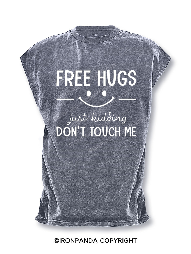 Free Hugs Just Kidding Don't touch me funny Cut Off Tank