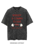 NOBODY  IS COMING TO SAVE YOU. SAVE YOURSELF VINTAGE GYM SHIRT