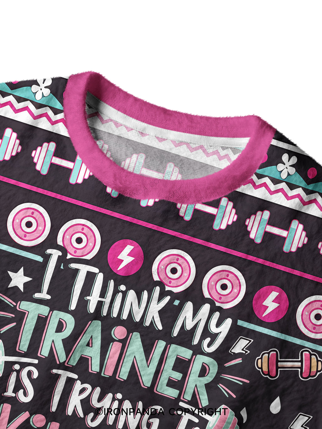 I THINK MY TRAINER IS TRYING TO KILL ME Ugly Fuzzy Fleece Sweater