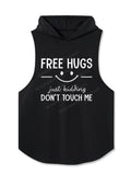 Free Hugs Just Kidding Don't touch me funny Hooded Tank