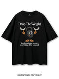 DROP THE WEIGHT YOU DO NOT HAVE TO CARRY EVERYTHING ALL BY YOURSELF COTTON PUMP COVER
