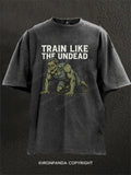 Train Like The Undead Zombie Trening Washed Gym Shirt
