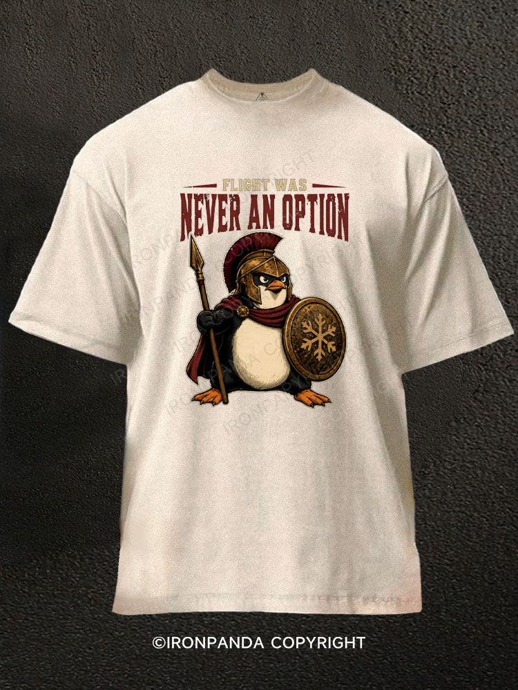 Flight Was Never an Option Spartan Penguin Warrior Washed Gym Shirt