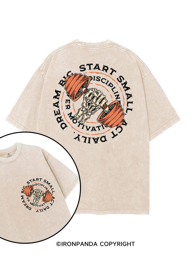 DREAM BIG START SMALL ACT DAILY DISCIPLINE OVER MOTIVATION printed Gym Shirt