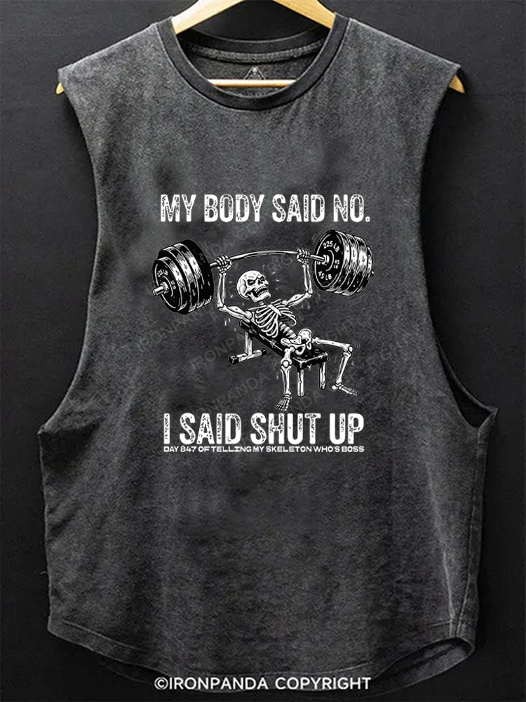 My Body Said No I Said Shut Up Skeleton Scoop Bottom Cotton Tank