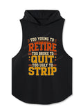 Too Ugly To Strip Hooded Tank