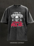 I Think My Trainer Is Trying To Kill Me Sarcasm Washed Gym Shirt