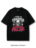 I Think My Trainer Is Trying To Kill Me Sarcasm COTTON PUMP COVER
