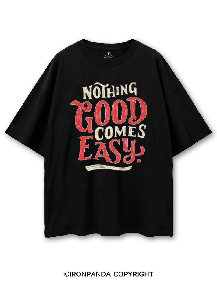 NOTHING GOOD COMES EASY COTTON PUMP COVER